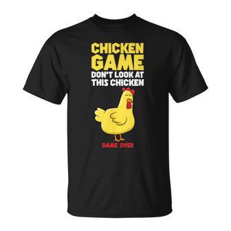 Chicken Game Schau Nicht Auf Das Huhn T-Shirt - Geschenkecke