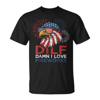 Dilf Damn I Love Fireworks Eagle American 4Th Of July T-Shirt - Monsterry