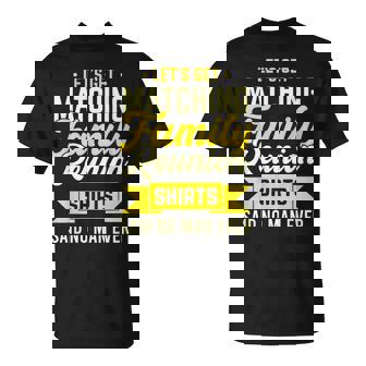 Family Reunion Let's Get Matching Family Reunion T-Shirt | Seseable UK