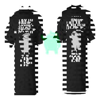 Frog I May Have A Touch Of The Tism T-Shirt - Thegiftio UK