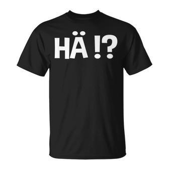 Hä T-Shirt - Geschenkecke