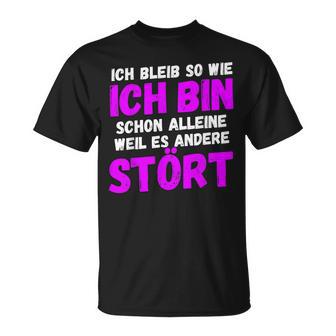 Ich Bleibe So Wie Ich Bin T-Shirt - Geschenkecke