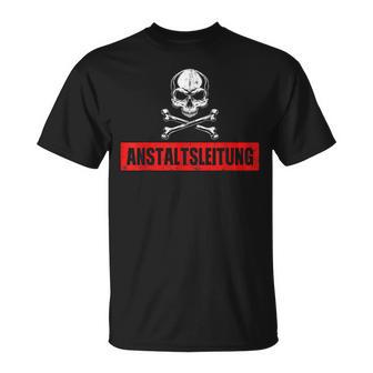 With Ironic Anstaltleitung Skull Slogan S T-Shirt - Geschenkecke