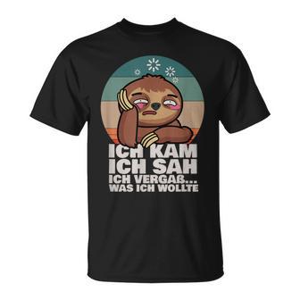 Sloth Ich Kam Ich Sah Ichergaß Was Ich Wollte T-Shirt - Geschenkecke