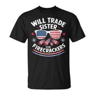 Will Trade Sister For Firecrackers Sister 4Th Of July T-Shirt - Monsterry DE