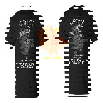 Go Pluck Yourself Thanksgiving Angry Turkey Gobble T-Shirt - Monsterry