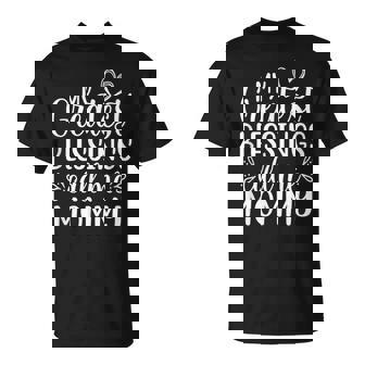 My Greatest Blessings Call Me Mommy Mother Mom T-Shirt - Monsterry
