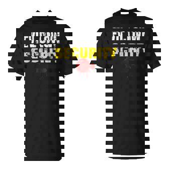 Halloween Adult Costume Evil Clown Security Dad Mom T-Shirt - Monsterry