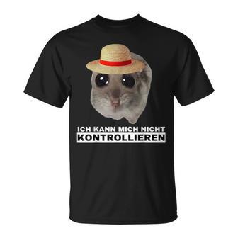 Hamsti Ich Kann Mich Nicht Kontrollieren Mois T-Shirt - Geschenkecke