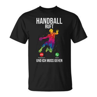 Handballer Sport Handball Ruft Und Ich Muss Gehen T-Shirt - Geschenkecke