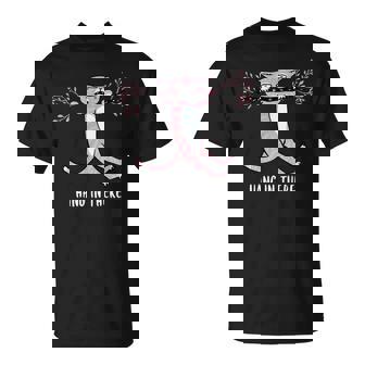 Hang In There Cat Humor Cute Kitten Cat Meme Lovers Of Cats T-Shirt - Monsterry