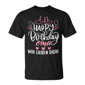 Happy Birthday Grandma Wir Liebe Dich Omis Birthday S T-Shirt - Geschenkecke