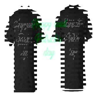 Happy Saint Patrick's Day March Feast Day Of Saint Patrick T-Shirt - Monsterry