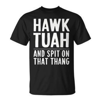 Hawk Tuah White Trash Party Attire Hillbilly Costume T-Shirt - Monsterry AU