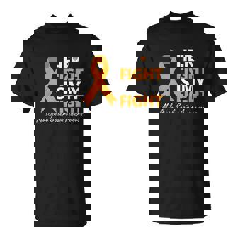 Her Fight Is My Fight Multiple Sclerosis Awareness T-Shirt - Thegiftio