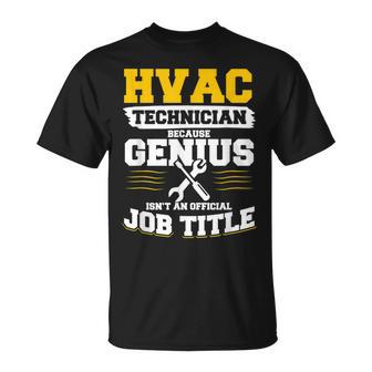 Hlk-Techniker Weil Genie Keine Offizielle Jobbezeichnung Ist T-Shirt - Geschenkecke