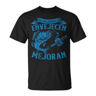 Hombre Pescador Pesca Los Pescadores No Envejecen Mejoran Pescar Camiseta unisex - Regaloses