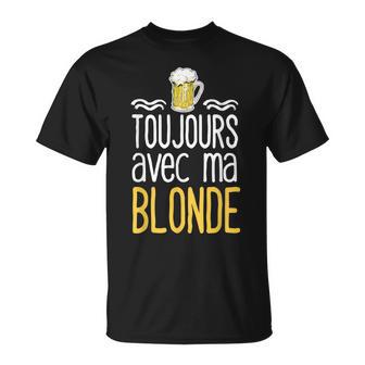 Homme Toujours Avec Ma Blonde Cadeau Humour Bière Beer T-Shirt - Cadeauxyz