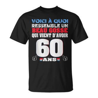 Hommeoici À Quoi Ressemble Un Beau Gosse Anniv 60 Ans Humour T-Shirt - Cadeauxyz