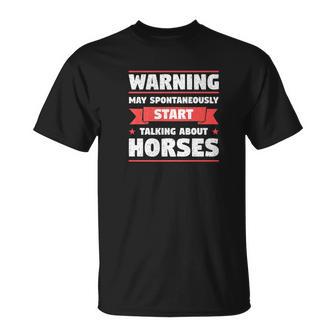 Horse Lover May Spontaneously Start Talking Horses T-Shirt - Thegiftio