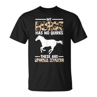 My Horse Has No Quirks Horse Riding T-Shirt - Monsterry