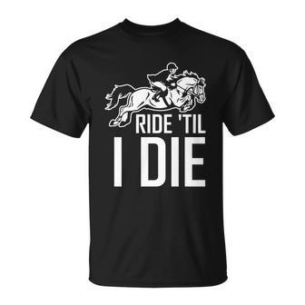 Horse Riding Ride Til I Die Tops Men Women Girls T-Shirt - Thegiftio