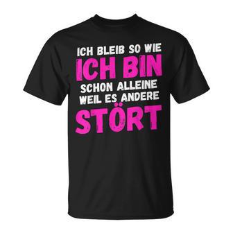 Humour Slogan Ich Bleibe So Wie Ich Bin T-Shirt - Geschenkecke