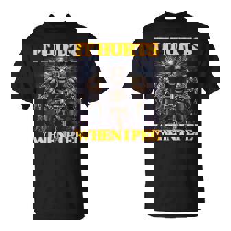 It Hurts When I Pee Hard Skeleton Meme T-Shirt - Thegiftio UK