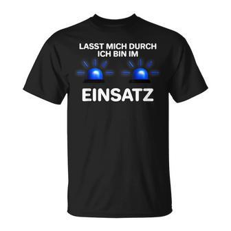 Ich Bin Im Einsatz Blue Light Fire Brigade Police T-Shirt - Geschenkecke