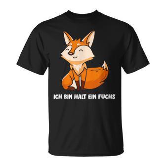 Ich Bin Halt Ein Fuchs Slogan Schlauer Fox T-Shirt - Geschenkecke