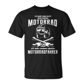 Ich Habe Keine Motorrad Aber Mein Eigene Motorcyclist T-Shirt - Geschenkecke