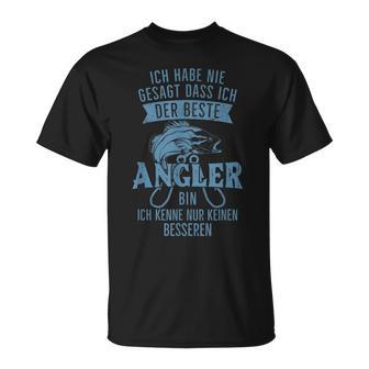 Ich Habe Nie Sagt Dass Ich Der Beste Angler Bin T-Shirt - Geschenkecke