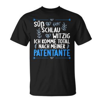 Ich Komme Totallnach Meiner Patentante Godson T-Shirt - Geschenkecke