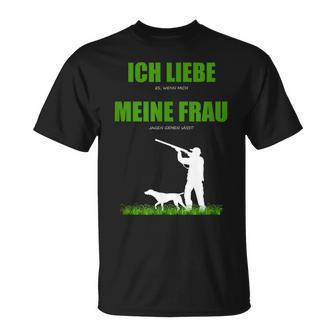 Ich Liebe Es Wenn Meine Frau Mich Jagen Go Llassen T-Shirt - Geschenkecke