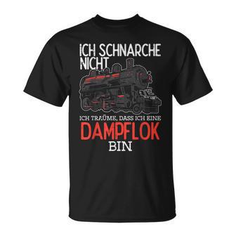 Ich Schnarche Nicht Träume Damplokführer T-Shirt - Geschenkecke