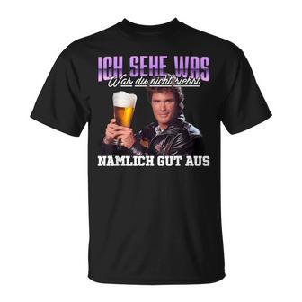 Ich Sehe Was Was Du Nicht Siehst Nämlich Gut Aus Bier T-Shirt - Geschenkecke