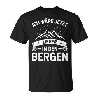 Ich Wäre Jetzt Lieber In Den Bergen Women's & Hiking T-Shirt - Geschenkecke