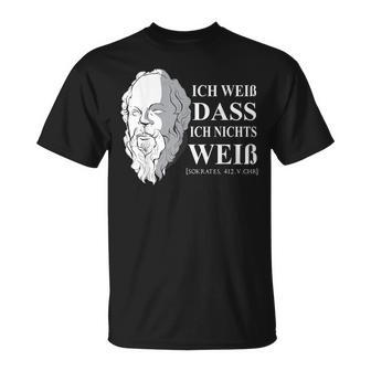 Ich Weiß Dass Ich Nichts Weiß Socrates Philosoph Teacher T-Shirt - Geschenkecke