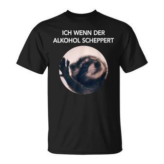 Ich Wenn Der Alkohol Scheppert X Pedro Raccoon Meme T-Shirt - Seseable