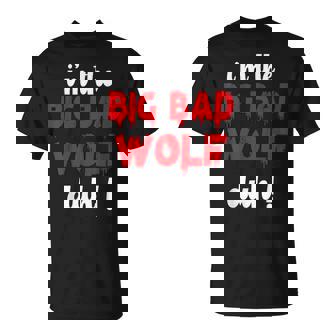 I'm The Bad Wolf Duh Costume For Diy Halloween Party T-Shirt - Thegiftio UK