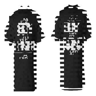 I'm A Boy With Long Hair Yes I'm A Boy With Long Hair T-Shirt - Thegiftio UK