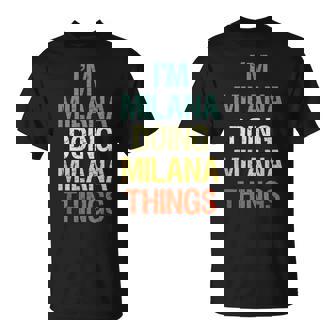 I'm Milana Doing Milana Things Regalo Personalizado Con El P Camiseta unisex - Regaloses