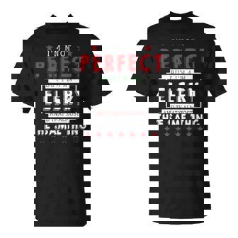 I'm Not Perfect But I'm An Ellery And That's Almost The Same Thing Personalized Last Name T-Shirt - Thegiftio UK