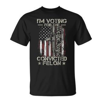 I'm Voting Convicted Felon 2024 Convicted Felon 2024 T-Shirt - Monsterry AU