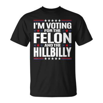 I'm Voting For The Felon & The Hillbilly 2024 Pro Trump Meme T-Shirt | Mazezy