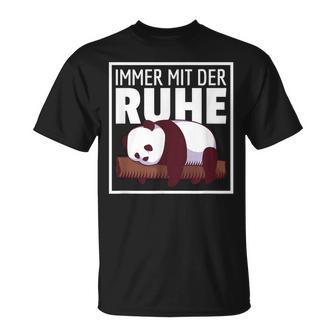 Immer Mit Der Ruhe Lustige Pandabär Sprüche T-Shirt - Geschenkecke