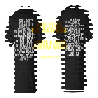 Isaiah 41 10 Do Not Be Afraid Am With You Catholic Bible T-Shirt - Monsterry