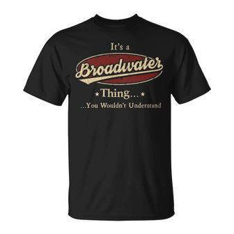 It's A Broadwater Thing You Wouldn't Understand T-Shirt - Thegiftio UK