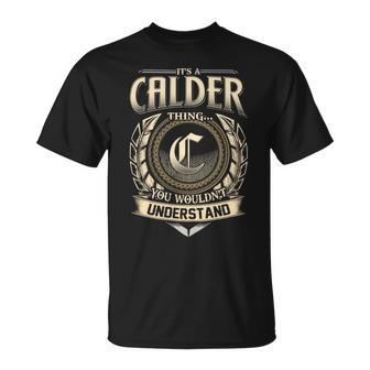 It's A Calder Thing You Wouldn't Understand Name Vintage T-Shirt - Thegiftio UK