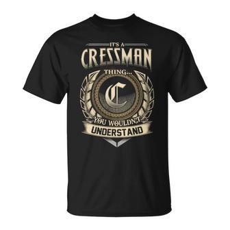 Its A Cressman Thing You Wouldnt Understand Name Vintage T-Shirt - Thegiftio UK